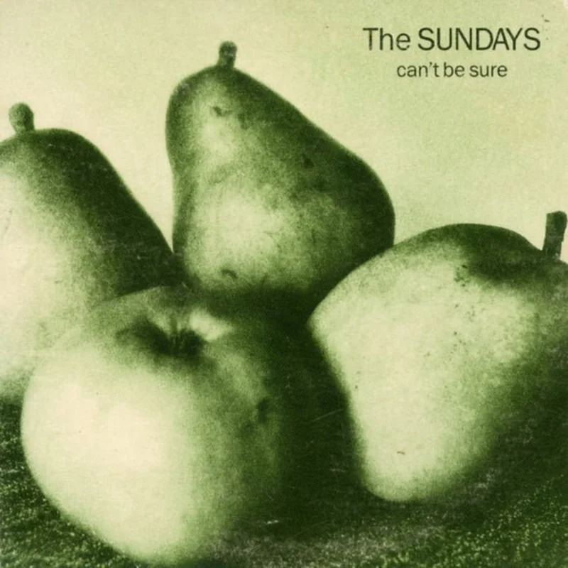 The Sundays - Can't Be Sure