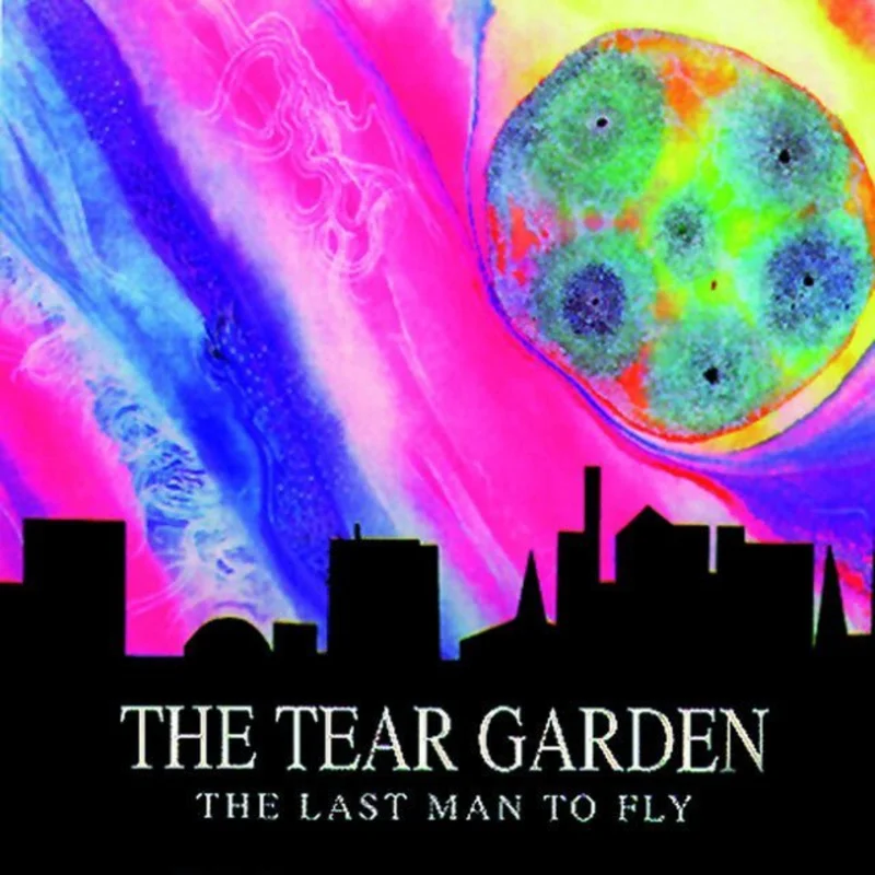 The Tear Garden - The Last Man To Fly