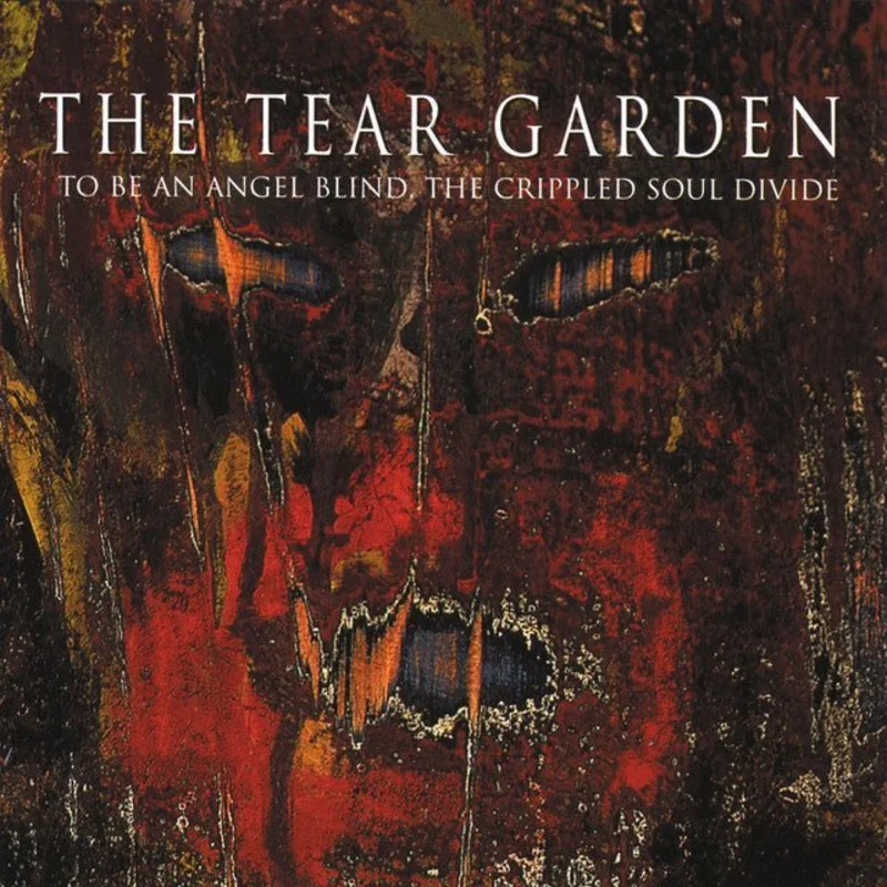 The Tear Garden - To Be An Angel Blind, The Crippled Soul Divide