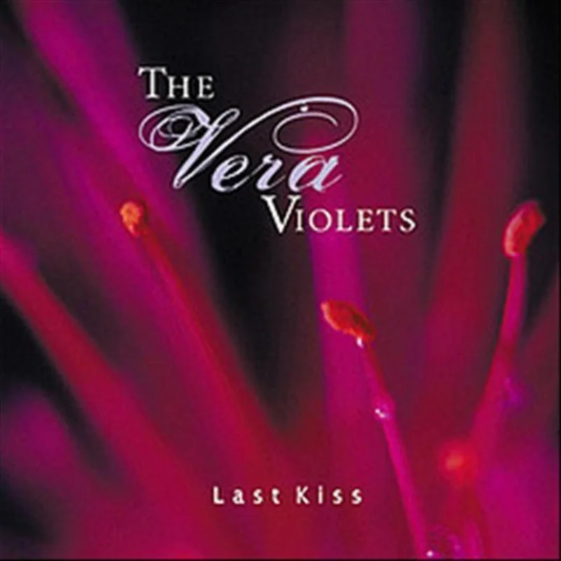 The Vera Violets - The Last Kiss