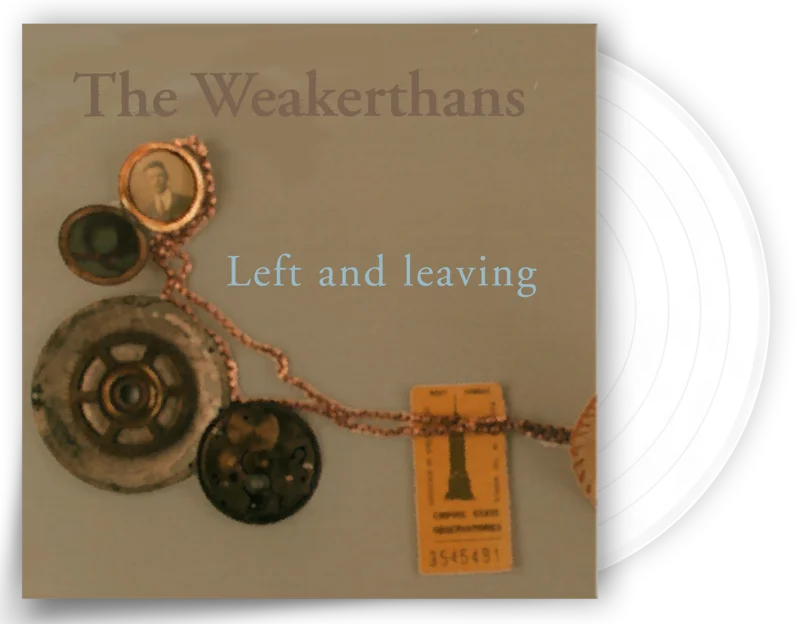 THE WEAKERTHANS 'LEFT & LEAVING' LIMITED EDITION CLEAR VINYL  ONLY 250 MADE
