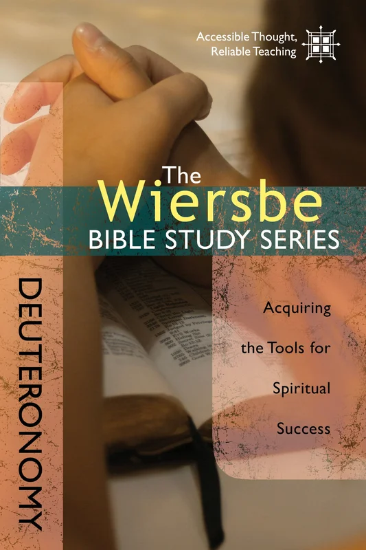 The Wiersbe Bible Study Series: Deuteronomy  - Warren Wiersbe | David C Cook