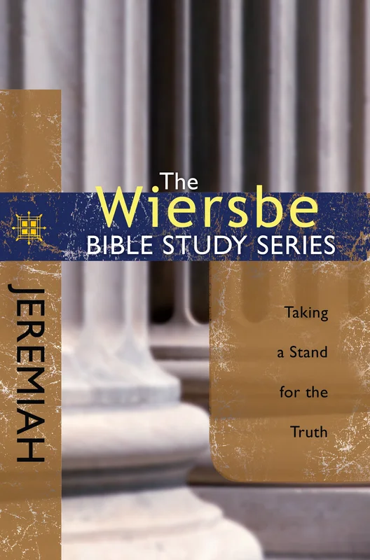 The Wiersbe Bible Study Series: Jeremiah - Warren Wiersbe | David C Cook