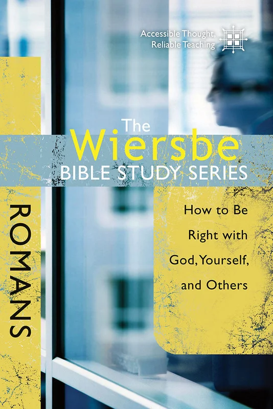 The Wiersbe Bible Study Series: Romans - Warren Wiersbe | David C Cook
