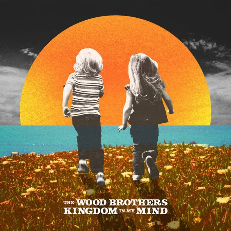 The Wood Brothers - Kingdom In My Mind