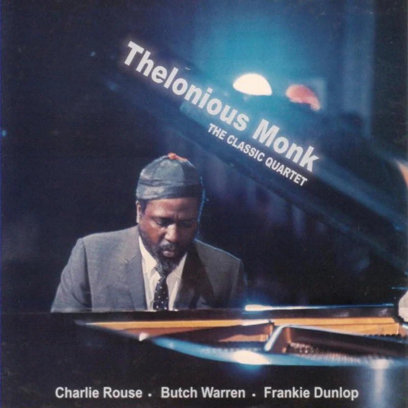 Thelonious Monk - The Classic Quartet