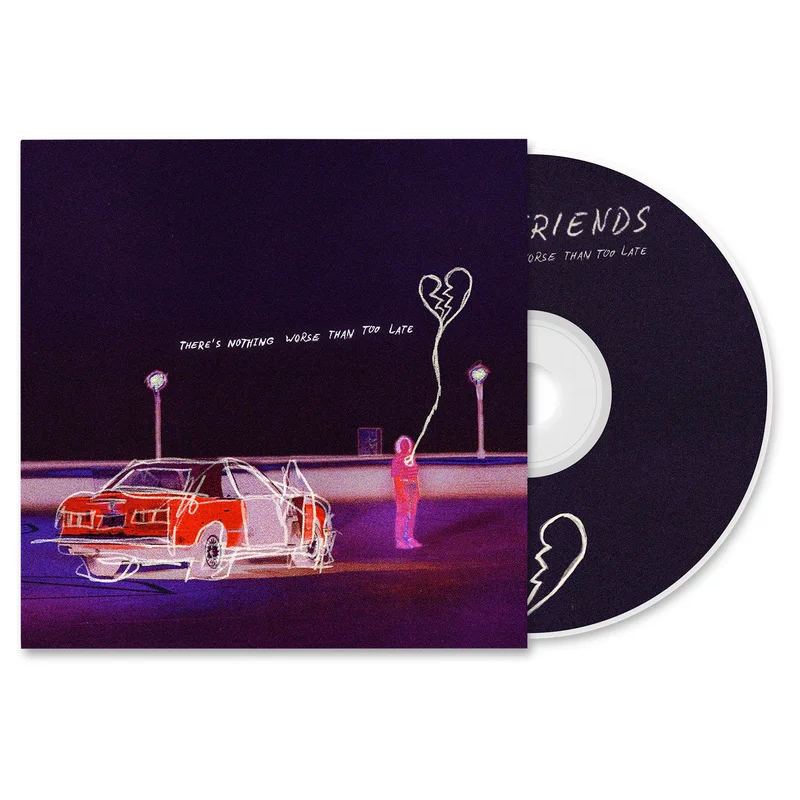 There's Nothing Worse Than Too Late - CD
