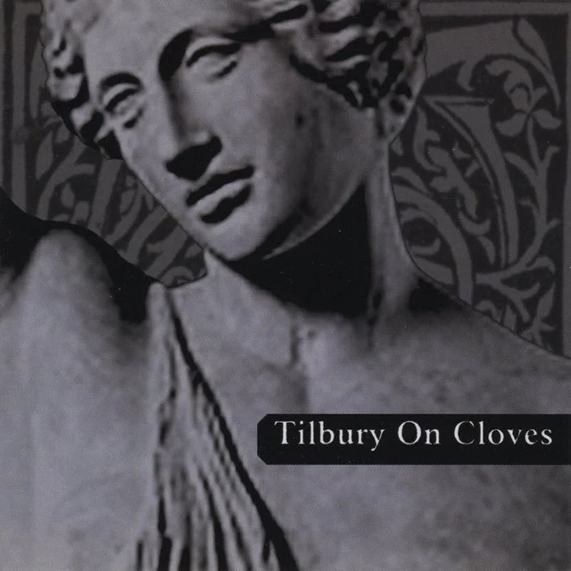 Tilbury On Cloves - Tilbury On Cloves