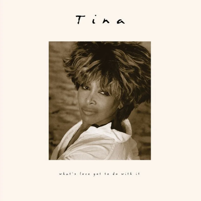 Tina - What's Love Got To Do With It
