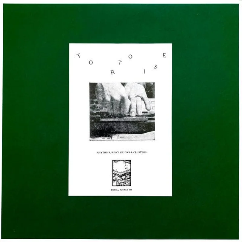 Tortoise - Rhythms, Resolutions & Clusters