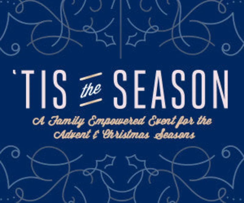 TRU Family Empowered Event: Tis the Season