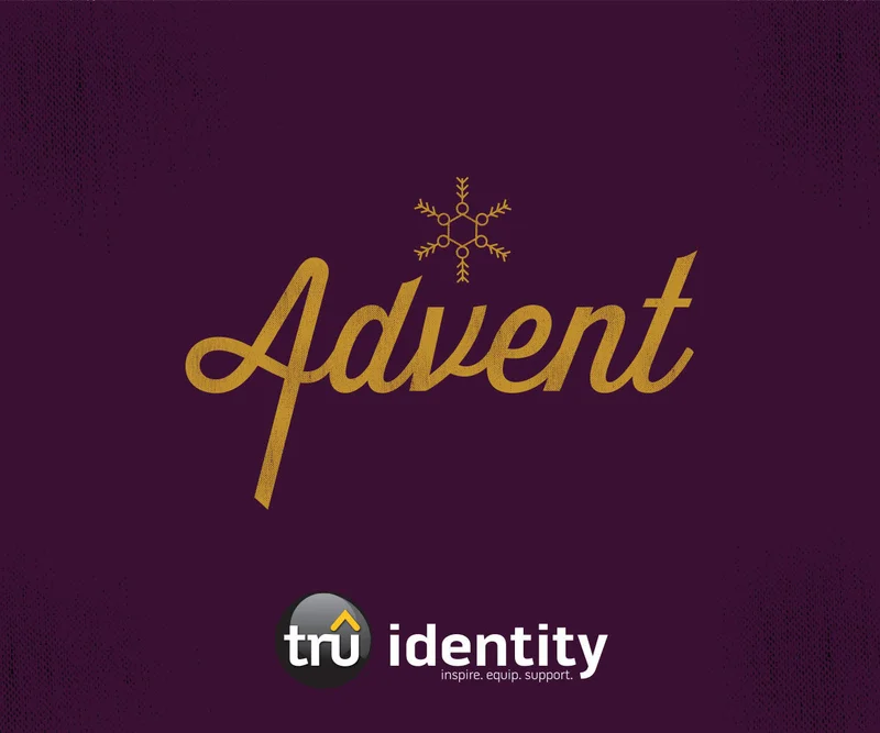 TruIdentity | Grades 7-9Advent