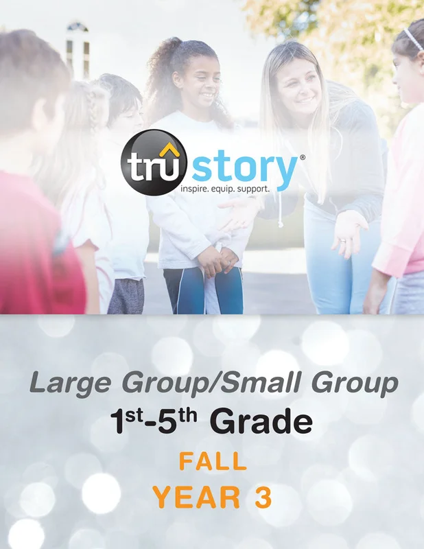 TruStory | Grades 1-5 Large Group/Small Group Quarterly Kit | Fall Year 3