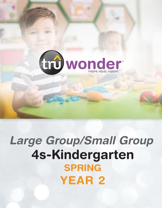 TruWonder | 4s-Kindergarten Large Group/Small Group Quarterly Kit | Spring Year 2