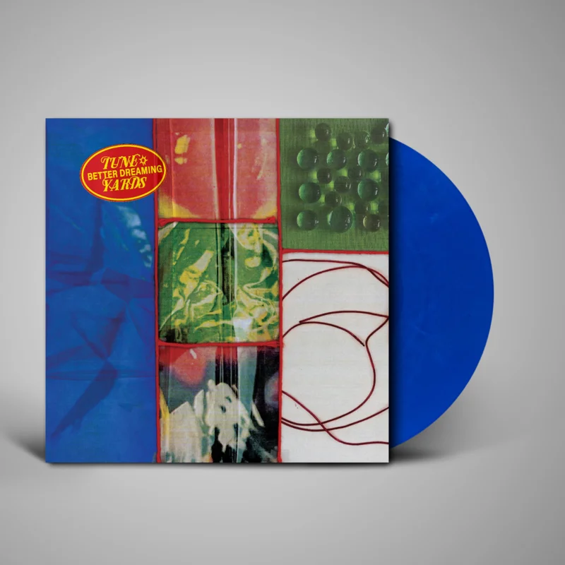 Tune-Yards - Better Dreaming