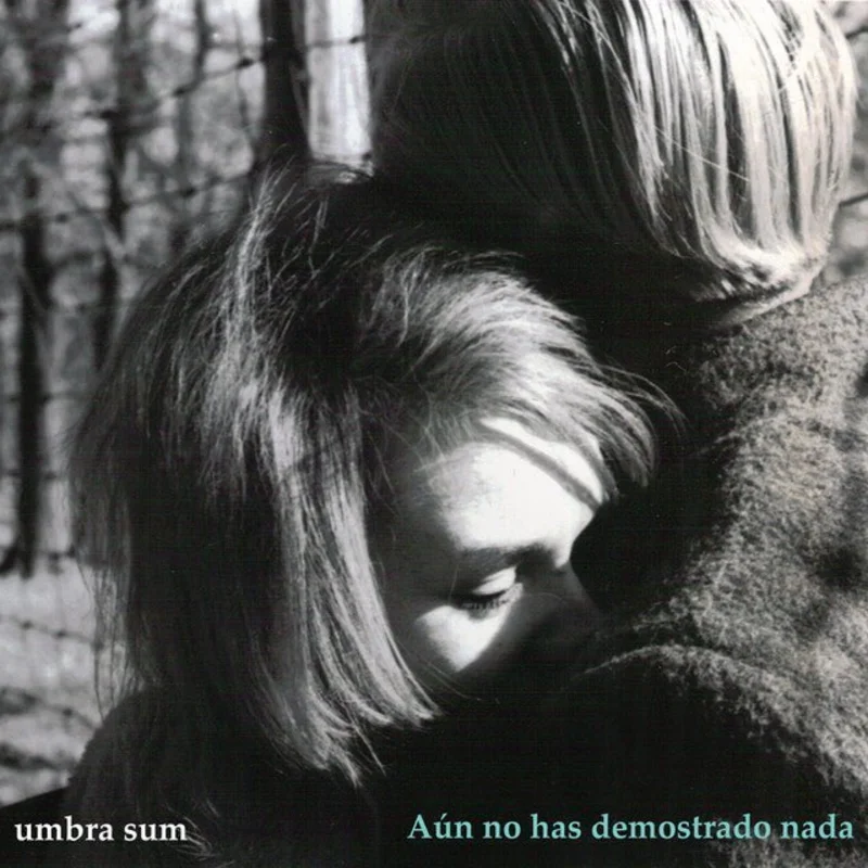 Umbra Sum - An No Has Demostrado Nada