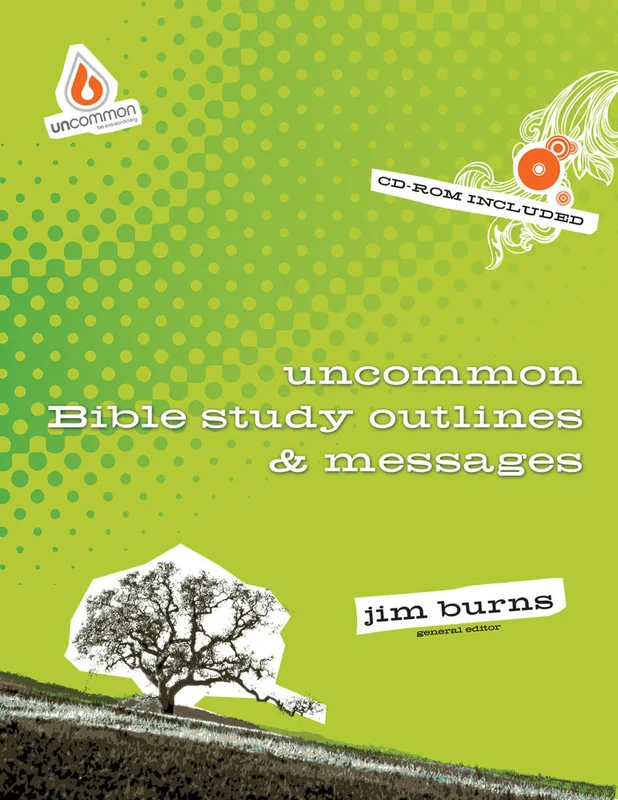 Uncommon Bible Study, Outlines & Messages - Jim Burns | Gospel Light