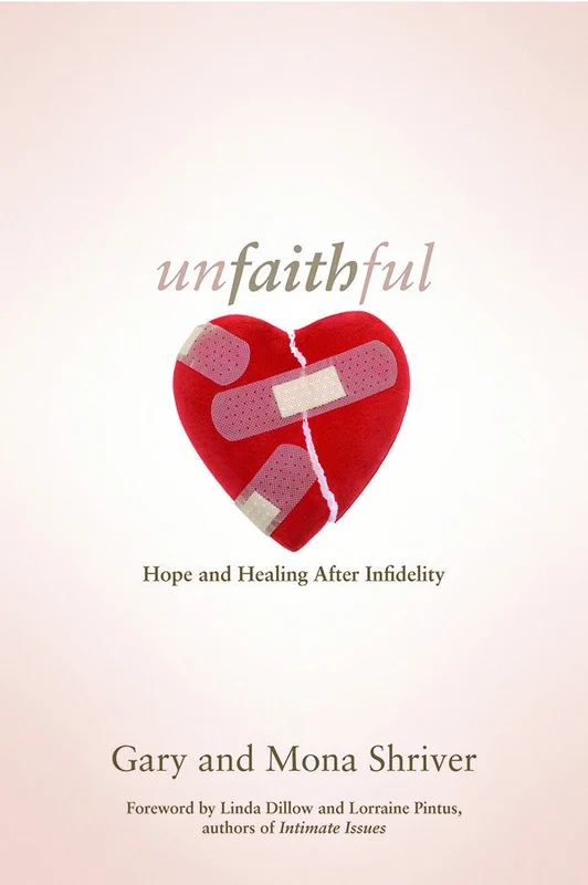 Unfaithful - Gary and Mona Shriver | David C Cook