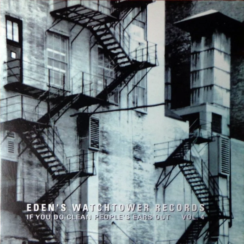 Various - Eden's Watchtower Records - If You Do Clean People's Ears Out Vol. 4