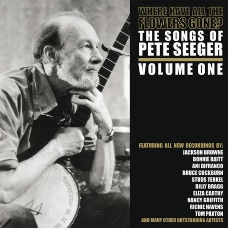 Various - Where Have All The Flowers Gone? The Songs Of Pete Seeger - Volume Two