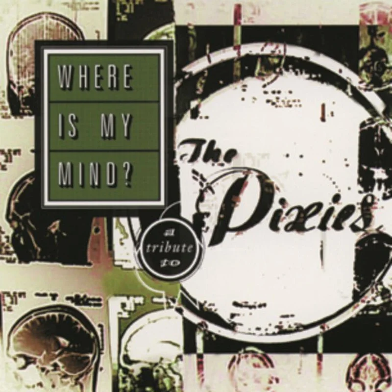 Various - Where Is My Mind?