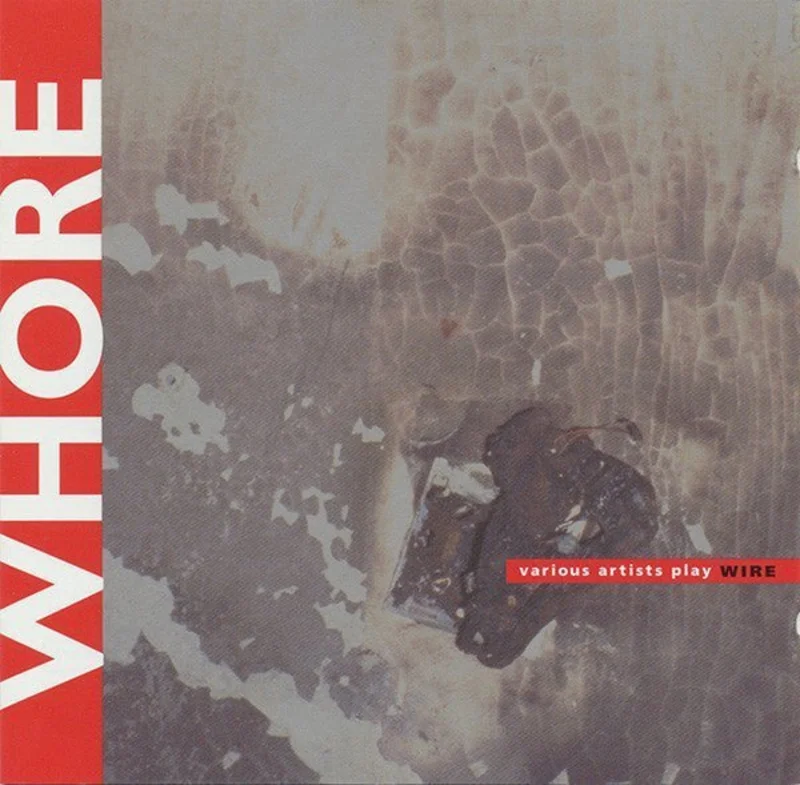 Various - Whore - Various Artists Play Wire