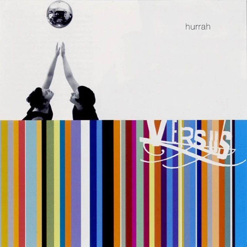 Versus - Hurrah