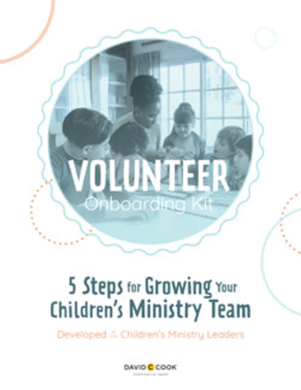 Volunteer Onboarding Kit: 5 Steps For Growing Your Childrens Ministry Team