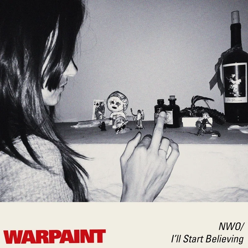 Warpaint - Nwo / I'll Start Believing