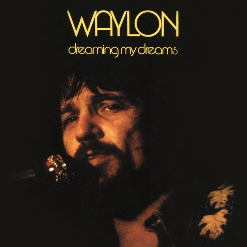 Waylon - Dreaming My Dreams