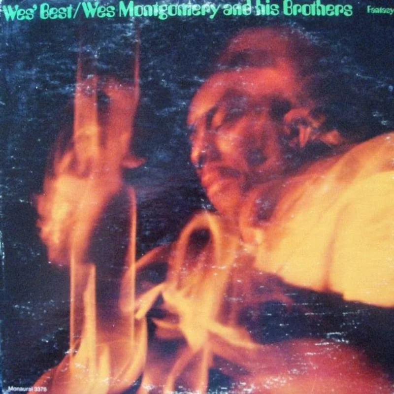 Wes Montgomery And His Brothers* - Wes' Best