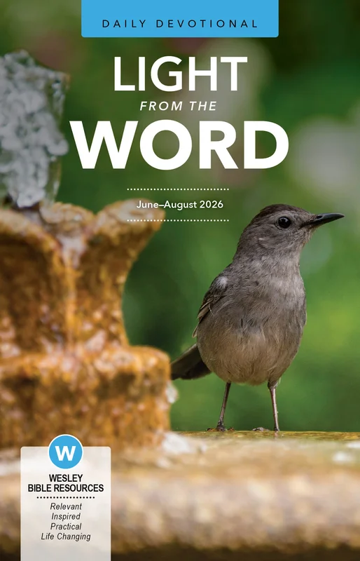 Wesley | Adult Light From the Word (Devotional Guide) | Summer 2026