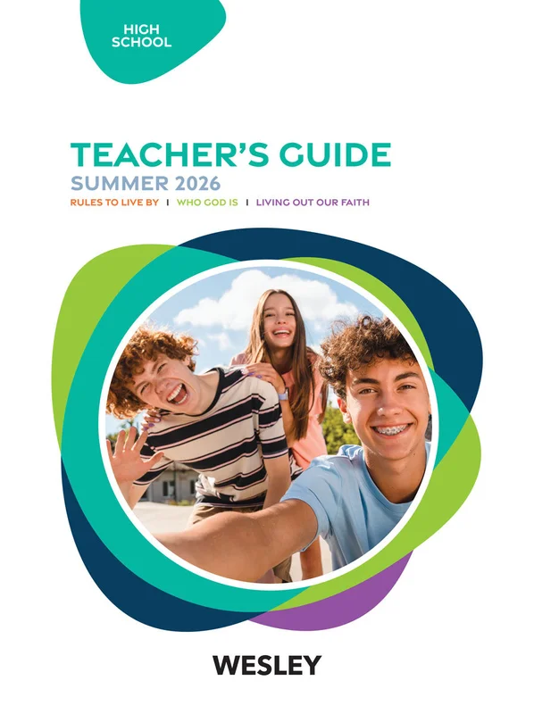 Wesley | High School Teacher's Guide | Summer 2026