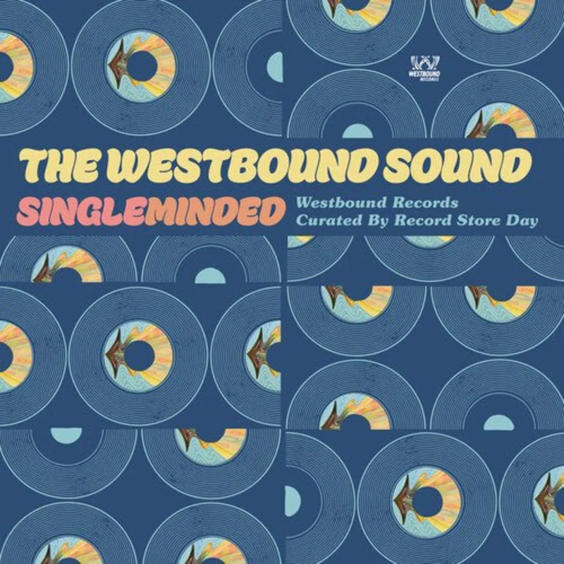 WESTBOUND SOUND: SINGLE MINDED - The Westbound Sound: Single Minded