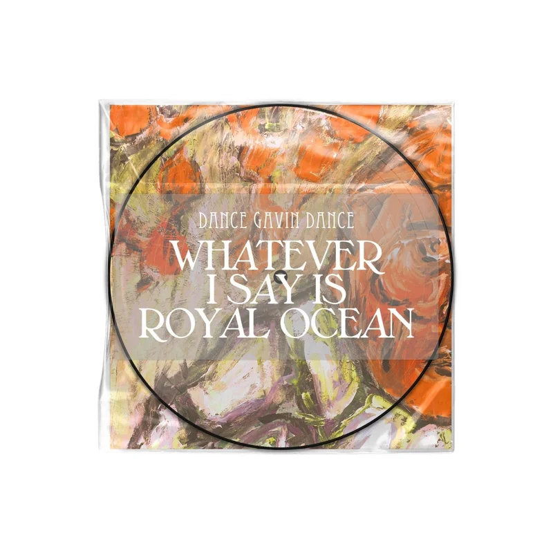 Whatever I Say Is Royal Ocean Picture Disc Vinyl LP