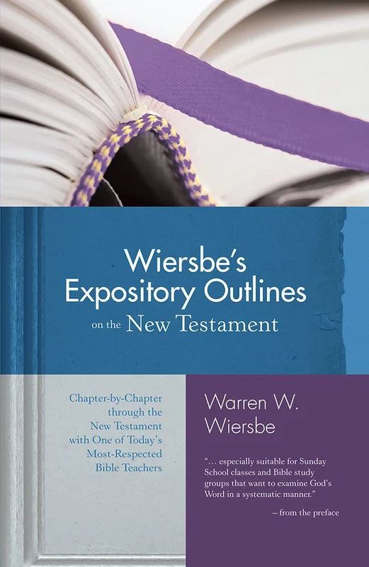Wiersbe's Expository Outlines on the New Testament - Warren Wiersbe | David C. Cook