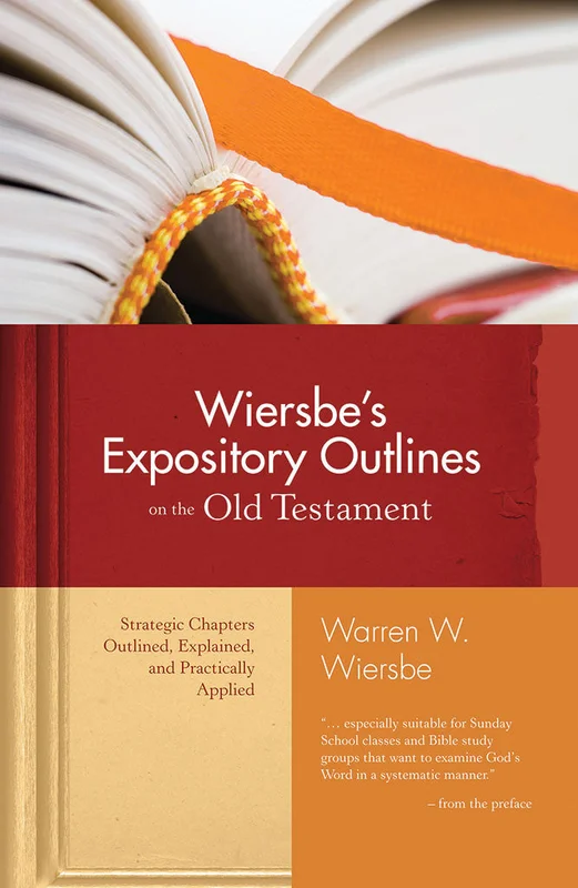 Wiersbe's Expository Outlines on the Old Testament - Warren Wiersbe | David C. Cook