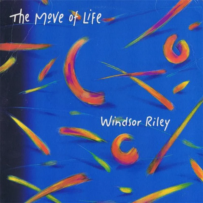 Windsor Riley - The Move Of Life