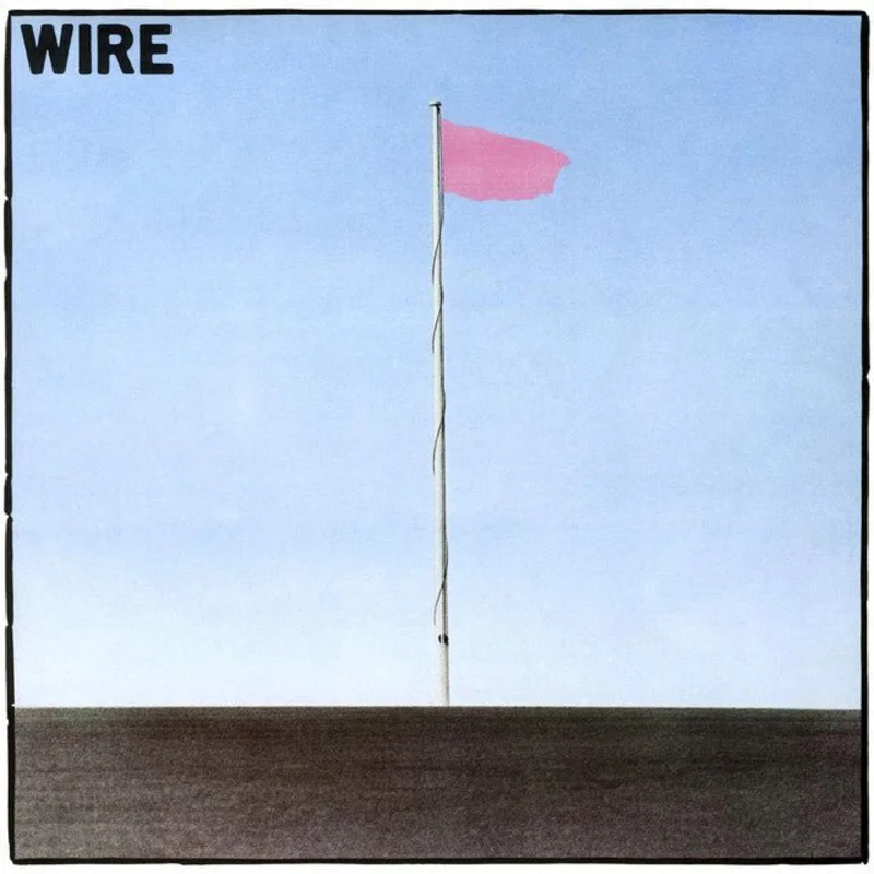 Wire - Pink Flag