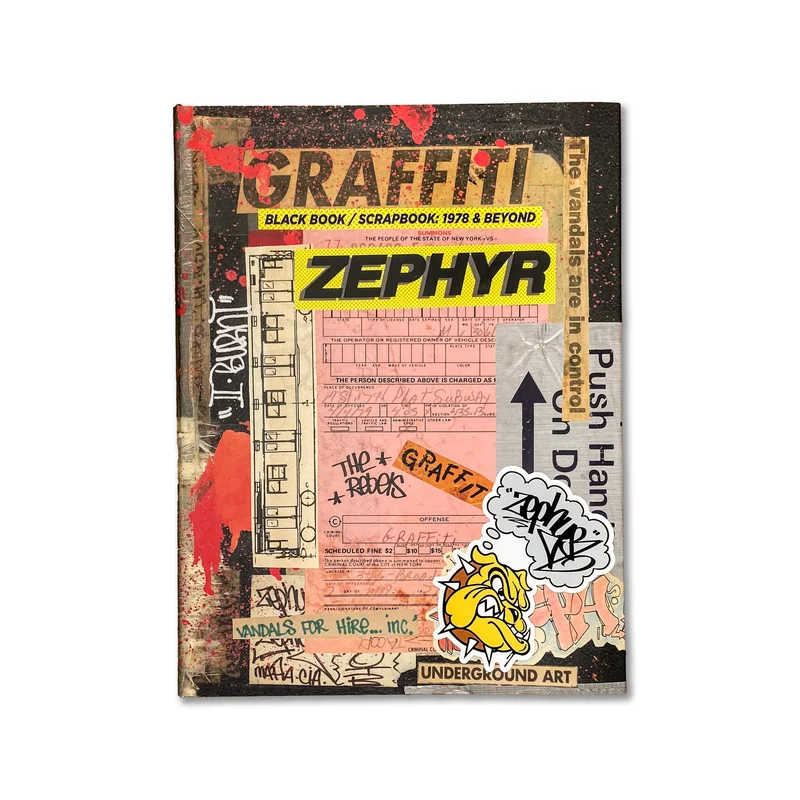 ZEPHYR "GRAFFITI BLACL BOOK/SCRAPBOOK: 1978 & BEYOND BOOK